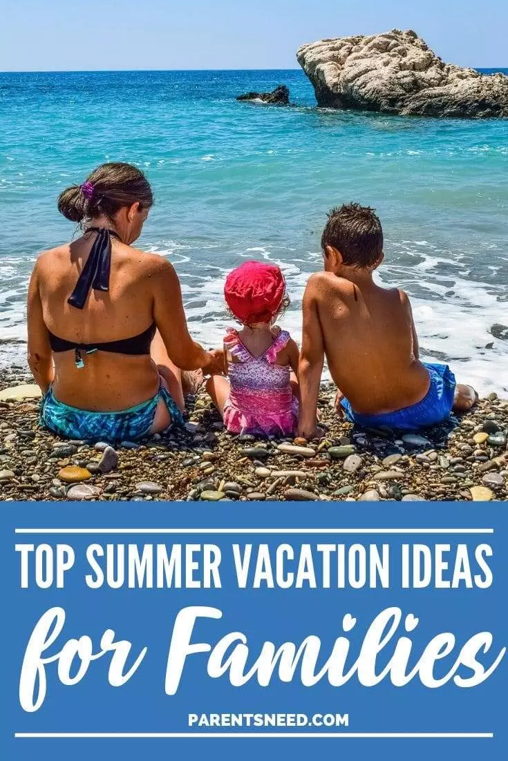 Summer Vacation Ideas for Families with Kids